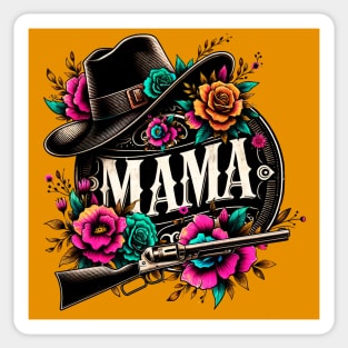 MAMA; mom; mum; mother; gift; western; country; country and western; country music; flowers; hat; southern; country gal; southern mama; mothers day; moms birthday; rifle; cowgirl; cowgirl hat; Sticker